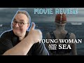 Young Woman and the Sea (2024) Movie Review