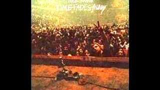 Neil Young  - Time Fades Away  -   Time Fades Away  (March 1, 1973)