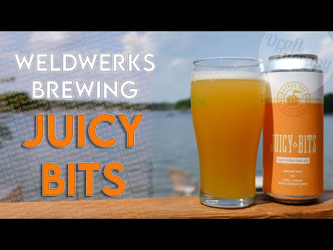Weldwerks Brewing - Juicy Bits IPA | Beer Brief