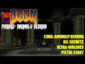 Doom: Phobos Anomaly Reborn - E1M8 Anomaly Reborn - All Secrets No Commentary