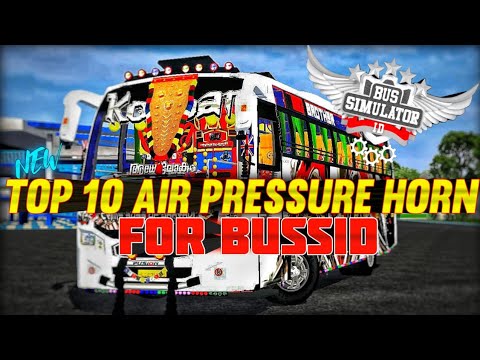 TOP 10 AIR PRESSURE HORN FOR BUS SIMULATOR INDONESIA || DOWNLOAD NOW