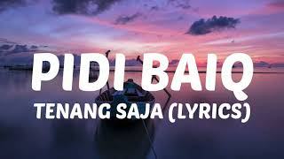 Download lagu Tenang Saja - Pidi Baiq (Lyrics) mp3 Download lagu Tenang Saja - Pidi Baiq (Lyrics) mp3