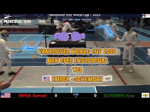 [T32] Samuel IMREK 🇺🇸 - Kruz SCHEMBRI 🇻🇮 | Vancouver Epee World Cup 2025 | Men Epee 