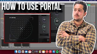 Video thumbnail for How to Use Portal by Output by Zen World - Evolution Of Sound