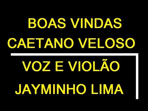 Boas - Vindas - Caetano Veloso