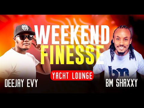 WEEKEND FINESSE BEST OF CLUB BANGERS DJ EVY FT BM SHAXXY LIVE MIX @ YACHT LOUNGE PART A