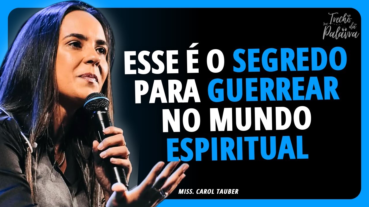 COMO VENCER A GUERRA ESPIRITUAL | Carol Tauber