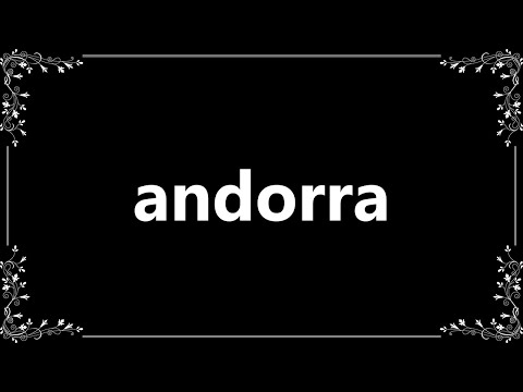 Andorra - Definition and How To Pronounce
