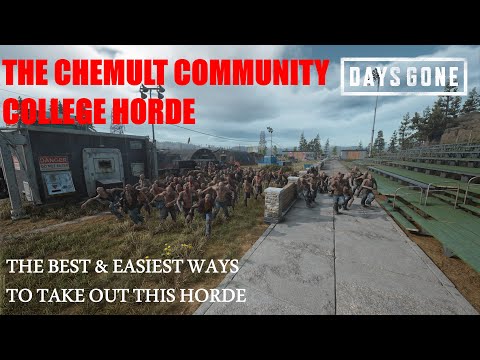 Days Gone - THE CHEMULT COMMUNITY COLLEGE HORDE, The Best & Easiest Ways To Take Out This Horde.