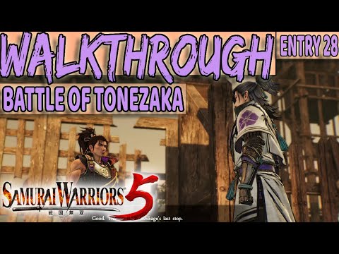 SAMURAI WARRIORS 5 - Full Game Guide - BATTLE OF TONEZAKA - (ENTRY 28)
