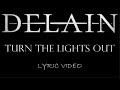 Delain Turn The Lights Out 2016 Lyric Video