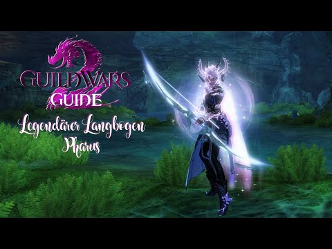 Guild Wars 2 🐲 Waffen Guide - Legendärer Langbogen Pharus