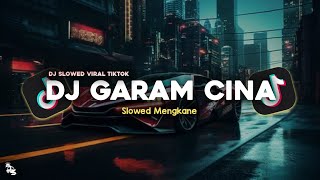 Download lagu DJ GARAM CINA SLOWED MENGKANE VIRAL TIKTOK mp3 Download lagu DJ GARAM CINA SLOWED MENGKANE VIRAL TIKTOK mp3