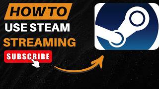 How to Use Steam In-Home Streaming Feature Step by Step