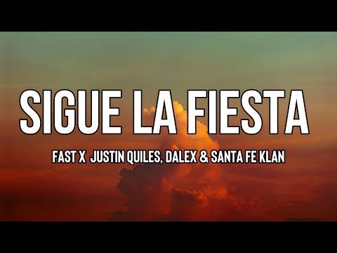 FAST X | @justinquiles  @dalex  & @SantaFeKlanOfficial  - Sigue La Fiesta (Letra/Lyrics)