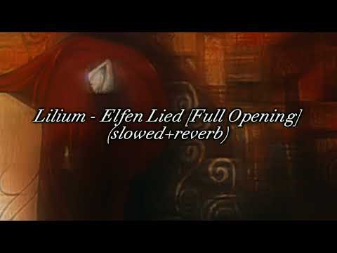 ✝️⛪🌿°•Lilium - Elfen Lied [Full Opening] | (slowed+reverb)•°🌸⛩☯️