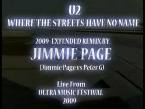 U2 WHERE THE STREETS HAVE NO NAME 2009 REMIX. JIMMIE PAGE vs PETER G