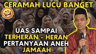 Download lagu CERAMAH  LUCU BANGET 'PERTANYAAN ANEH JAMAAH BUAT UAS TERHERAN - HERAN' - USTADZ ABDUL SOMAD mp3