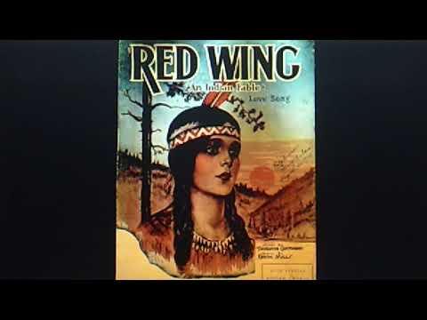Charles Hart & Elliott Shaw:  "Red Wing (An Indian Fable)"  (ca. 1920)
