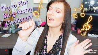 TRY NOT TO SING ALONG CHALLENGE PART 1!
