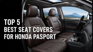 TOP 5: Best Seat Covers for Honda Passport in 2026 | Before You Waste Money, Watch This