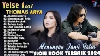 Download lagu Thomas Arya Feat Yelse Full Album || Abadi_Selamanya|| Slow Rock Terbaik  mp3