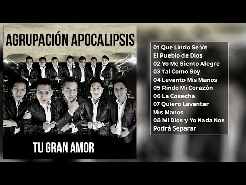 Agrupación Músical Apocalipsis - Tu Gran Amor (Álbum Completo)