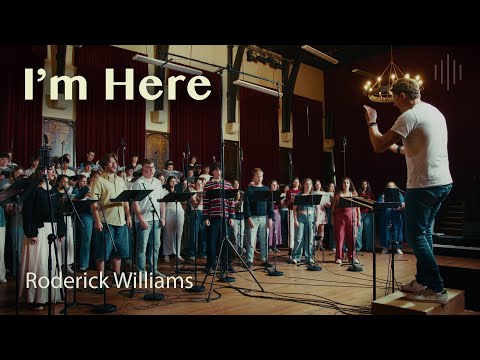 I'm Here (Roderick Williams) - National Youth Choir