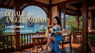 Download lagu DI BALIK ANGGUR MERAH II LOELA DRAKEL II Cover by: Nichita mp3 Download lagu DI BALIK ANGGUR MERAH II LOELA DRAKEL II Cover by: Nichita mp3