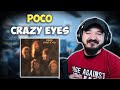 POCO - Crazy Eyes | FIRST TIME HEARING REACTION