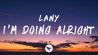 Download lagu LANY - I’m Doing Alright (Lyrics) mp3 Download lagu LANY - I’m Doing Alright (Lyrics) mp3