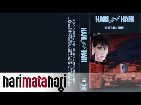 Hari Mata Hari - U tvojoj kosi (Audio 1985)