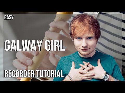 How to play Galway Girl by Ed Sheeran on Recorder (Tutorial)