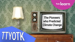 The Pioneers Saw Tomorrow and Predicted Climate Change | The Things You Ought to Know | TVO Learn