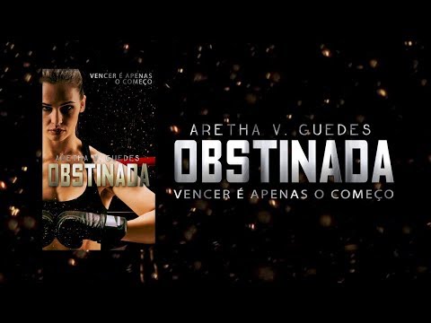 Obstinada - Vencer  apenas o comeo