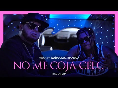 MAKA X QUÍMICO ULTRAMEGA - No Me Coja Celo (Vídeo Oficial)
