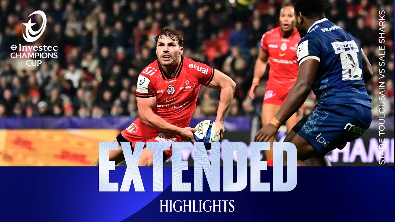 Extended Highlights - Stade Toulousain v Sale Sharks | Investec Champions Cup 2025/26