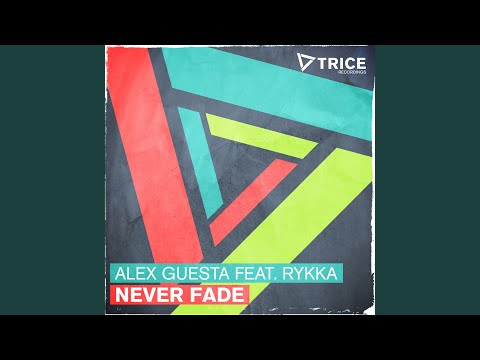 Never Fade (Original Mix)