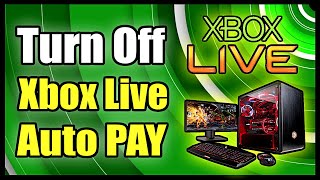 How to TURN OFF XBOX LIVE AUTO RENEW on PC & Turn off Recurring Paymen