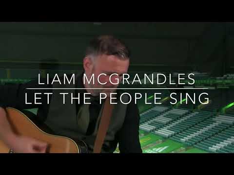 Let The People Sing - Live at Celtic Park