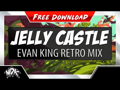 ♪ MDK - Jelly Castle (Evan King Retro Mix) [FREE DOWNLOAD] ♪
