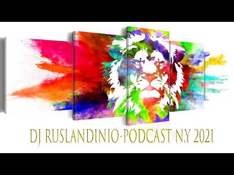 Dj Ruslandinio Podcast N Y 2021