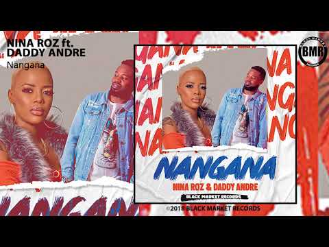 Daddy Andre & Nina Roz | Nangana | Official Audio