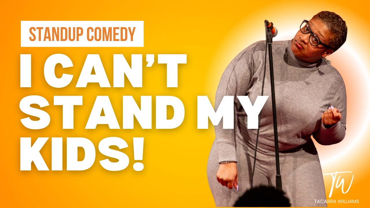 I Can't Stand My Kids! - Tacarra Williams - Stand Up Comedy