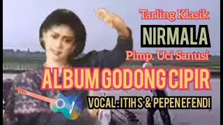 Download lagu Nostalgia Tarling Klasik Nirmala pimp. Uci S - Album Godong Cipir - Itih S & Pepen Efendi mp3