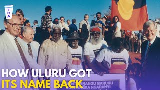 How Uluru got its name back | The Daily Aus