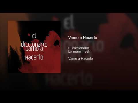 El Diccionario feat La Mami Fresh (Vamo a hacerlo)