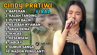 Download lagu BAPERAN - CINDY PRATIWI | FULL ALBUM TERBARU 2025 KALAH TANDING - PUTER BALIK mp3