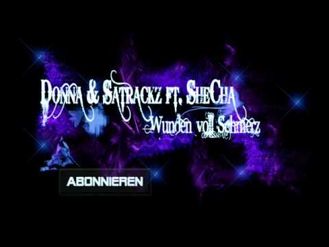 Donna & Satrackz ft Shecha - Wunden voll Schmerz [Aus der Ep Träne(n) der Vergangenheit] [2011]