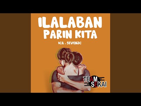 Ilalaban Parin Kita (feat. ICA)